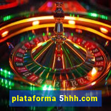 plataforma 5hhh.com